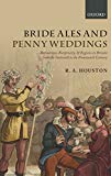 Book Bride Ales and Penny Weddings: Recreations, Reciprocity, and Regions in Britain from the Sixteenth to the Nineteenth Centuries free
