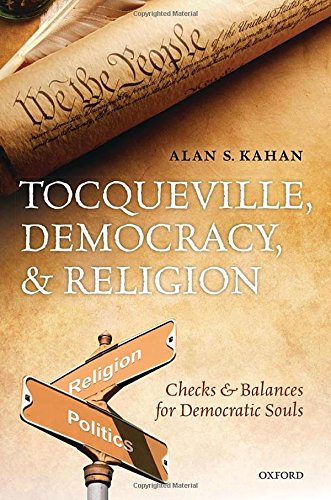 Book Tocqueville, Democracy, and Religion: Checks and Balances for Democratic Souls free