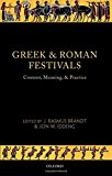 Book Greek and Roman Festivals: Content, Meaning, and Practice free