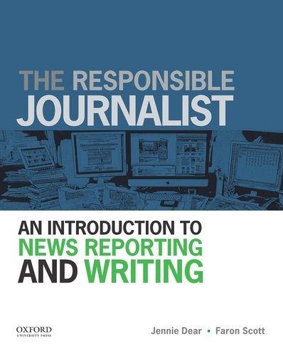 Book The Responsible Journalist: An Introduction to News Reporting and Writing free