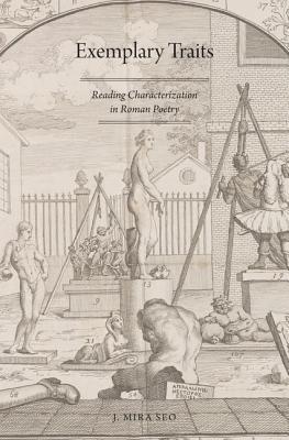 Book Exemplary Traits: Reading Characterization in Roman Poetry free
