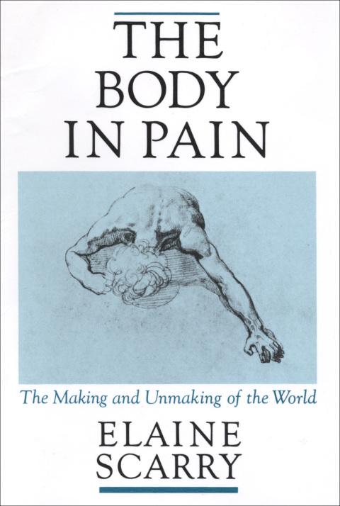 Book The Body in Pain: The Making and Unmaking of the World free
