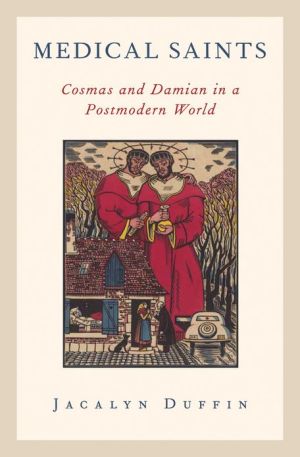 Book Medical Saints: Cosmas and Damian in a Postmodern World free