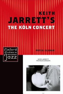 Book Keith Jarrett's The Koln Concert (Oxford Studies in Recorded Jazz) free