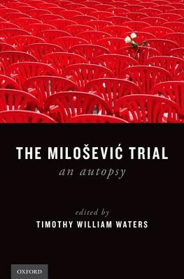 Book The Milosevic Trial: An Autopsy free