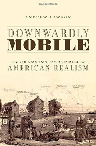 Book Downwardly Mobile: The Changing Fortunes of American Realism free