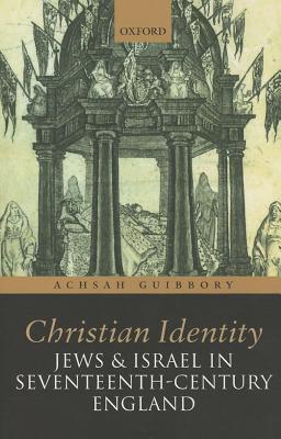 Book Christian Identity, Jews, and Israel in 17th-Century England free