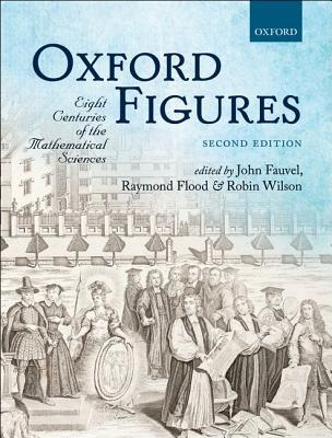 Book Oxford Figures: Eight Centuries of the Mathematical Sciences free