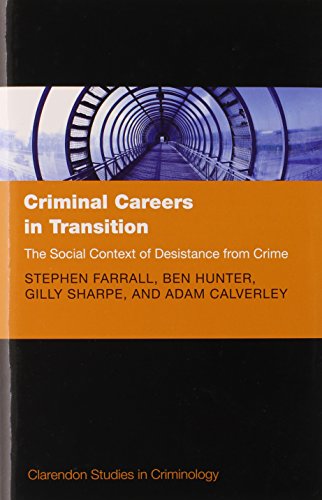 Book Criminal Careers in Transition: The Social Context of Desistance from Crime (Clarendon Studies in Criminology) free