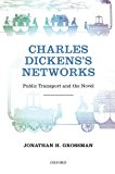 Book Charles Dickens's Networks: Public Transport and the Novel free