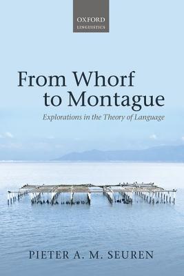 Book From Whorf to Montague: Explorations in the Theory of Language free