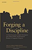 Book Forging a Discipline: A Critical Assessment of Oxford's Development of the Study of Politics and International Relations in Comparative Perspective free