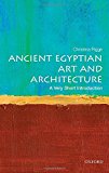 Book Ancient Egyptian Art and Architecture: A Very Short Introduction (Very Short Introductions) free
