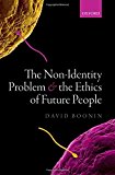 Book The Non-Identity Problem and the Ethics of Future People free