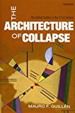 Book The Architecture of Collapse: The Global System in the 21st Century (Clarendon Lectures in Management Studies) free