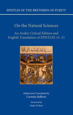 Book On the Natural Sciences: An Arabic Critical Edition and English Translation of EPISTLES 15-21 (Epistles of the Brethren of Purity) free