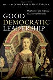 Book Good Democratic Leadership: On Prudence and Judgment in Modern Democracies free