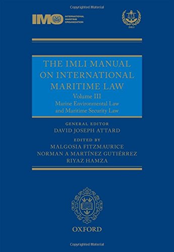 Book The IMLI Manual on International Maritime Law Volume III: Marine Environmental Law and Maritime Security Law free