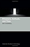 Book Prisoners, Solitude, and Time (Clarendon Studies in Criminology) free Book Prisoners, Solitude, and Time (Clarendon Studies in Criminology) free