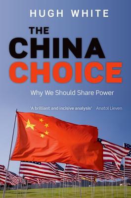 Book The China Choice: Why We Should Share Power free