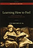 Book Learning How to Feel: Children's Literature and the History of Emotional Socialization, 1870-1970 (Emotions in History) free