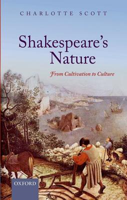 Book Shakespeare's Nature: From Cultivation to Culture free