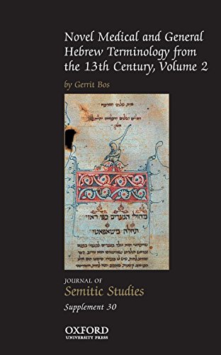 Book Novel Medical and General Hebrew Terminology from the 13th Century: Volume Two (Journal of Semitic Studies Supplement) free