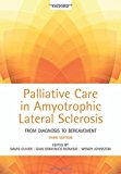 Book Palliative Care in Amyotrophic Lateral Sclerosis: From Diagnosis to Bereavement free