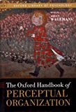 Book The Oxford Handbook of Perceptual Organization (Oxford Library of Psychology) free