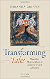 Book Transforming Tales: Rewriting Metamorphosis in Medieval French Literature free