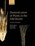 Book Domestication of Plants in the Old World: The origin and spread of domesticated plants in Southwest Asia, Europe, and the Mediterranean Basin free