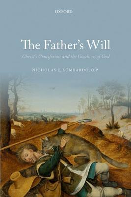 Book The Father's Will: Christ's Crucifixion and the Goodness of God free