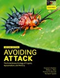 Book Avoiding Attack: The Evolutionary Ecology of Crypsis, Aposematism, and Mimicry free