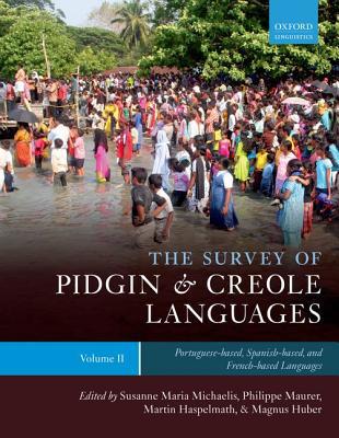 Book The Survey of Pidgin and Creole Languages Volume II Portuguese-based, Spanish-based, and French-based free
