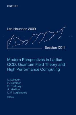 Book Modern Perspectives in Lattice QCD: Quantum Field Theory and High Performance Computing: Lecture Notes of the Les Houches Summer School: Volume 93, August 2009 free