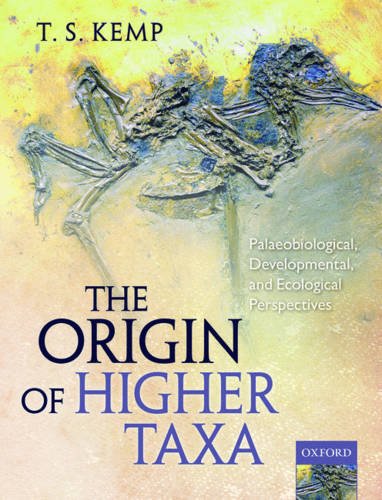 Book The Origin of Higher Taxa: Palaeobiological, developmental, and ecological perspectives free