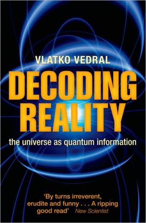 Book Decoding Reality: The Universe as Quantum Information free