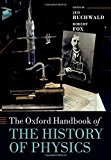 Book The Oxford Handbook of the History of Physics (Oxford Handbooks) free