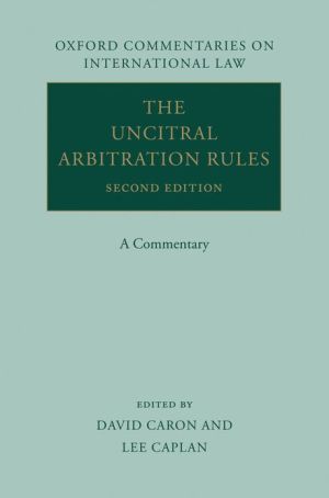 Book The UNCITRAL Arbitration Rules: A Commentary (Oxford Commentaries on International Law) free