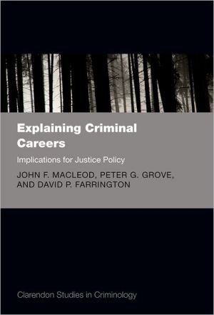 Book Explaining Criminal Careers: Implications for Justice Policy (Clarendon Studies in Criminology) free