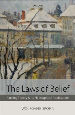 Book The Laws of Belief: Ranking Theory and Its Philosophical Applications free