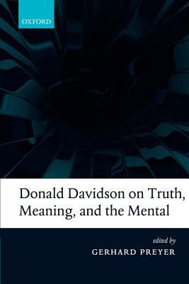 Book Donald Davidson on Truth, Meaning, and the Mental free