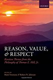 Book Reason, Value, and Respect: Kantian Themes from the Philosophy of Thomas E. Hill, Jr. free