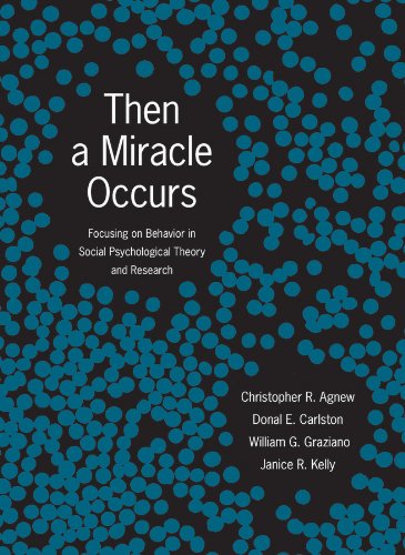 Book Then A Miracle Occurs: Focusing on Behavior in Social Psychological Theory and Research free