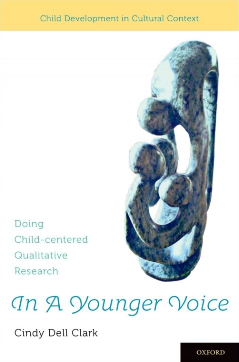 Book In A Younger Voice: Doing Child-Centered Qualitative Research (Child Development in Cultural Context) free