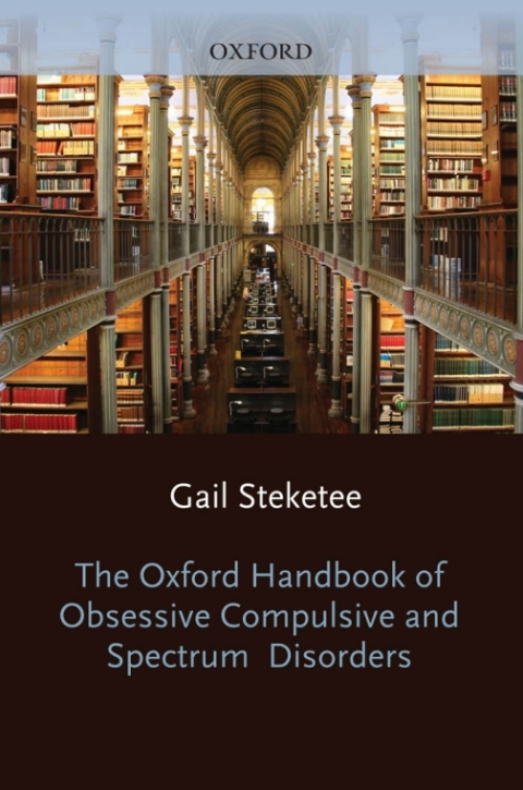 Book The Oxford Handbook of Obsessive Compulsive and Spectrum Disorders (Oxford Library of Psychology) free