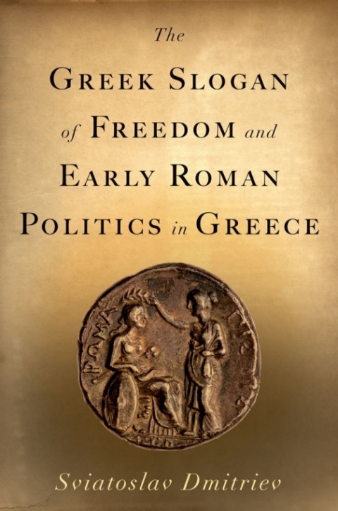 Book The Greek Slogan of Freedom and Early Roman Politics in Greece free