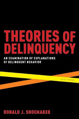 Book Theories of Delinquency: An Examination of Explanations of Delinquent Behavior free