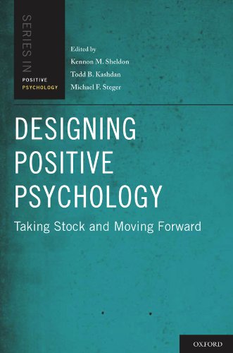 Book Designing Positive Psychology: Taking Stock and Moving Forward (Series in Positive Psychology) free