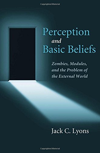 Book Perception and Basic Beliefs: Zombies, Modules and the Problem of the External World free